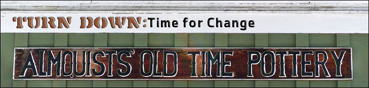 turn down, time for change, almquist old time pottery